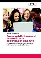 Proyecto didáctico para el desarrollo de la comunicación educativa