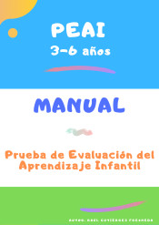 Prueba de evaluación del aprendizaje infantil. PEAI 3-6 años de Raúl Gutiérrez Fresneda