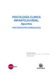 Psicología Clinica Infantojuvenil: Apuntes Máster en Psicopedagogia de Editorial Tirant Lo Blanch