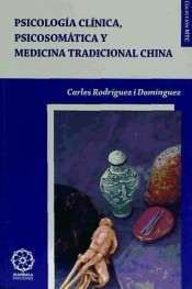 PSICOLOGÍA CLÍNICA, PSICOSOMÁTICA Y MEDICINA TRADICIONAL CHINA