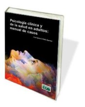 Psicología clínica y de la salud en adultos: manual de casos de Centro de Estudios Financieros, S.L.