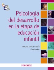 Psicología del desarrollo en la etapa de educación infantil de Ediciones Pirámide, S.A.