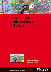 Psicomotricidad y vida cotidiana (0-3 años) de Graó