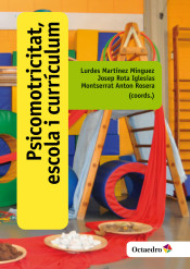 Psicomotricitat, escola i currículum de Editorial Octaedro, S.L. 