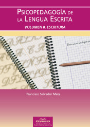 Psicopedagogía de la Lengua Escrita. Vol. II. Escritura