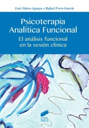 Psicoterapia Analítica Funcional : el análisis funcional en la sesión clínica de Editorial Síntesis, S. A.