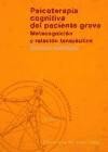 PSICOTERAPIA COGNITIVA DEL PACIENTE GRAVE de Desclée de Brouwer