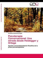 Psicoterapia Conversacional: Una mirada desde Heidegger y Ortega