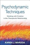 Psychodynamic Techniques: Working with Emotion in the Therapeutic Relationship de GUILFORD PUBN