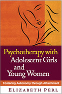 Psychotherapy With Adolescent Girls and Young Women de Guilford Publications