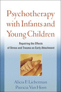 Psychotherapy with Infants and Young Children de Guilford Publications