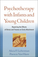 Psychotherapy with Infants and Young Children