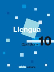 Quadern 10. Llengua, 4º Primària de Edebé