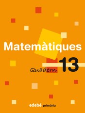 Quadern 13. Matemàtiques, 5º Primària de Edebé