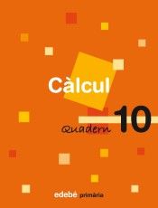 QUADERN CALCUL 10 (CATALAN) de Edebé