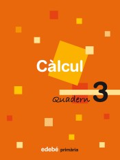 QUADERN CALCUL 3 (CATALAN) de Edebé