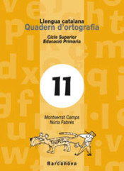 Quadern d ' ortografia 11. Llengua catalana