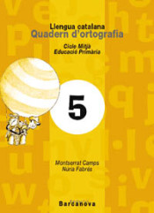 Quadern d ' ortografia 5. Llengua catalana