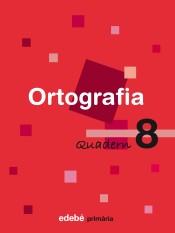 QUADERN ORTOGRAFIA 8 (CATALAN)