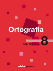 QUADERN ORTOGRAFIA 8 (CATALAN) de Grupo EDEBÉ