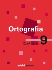 QUADERN ORTOGRAFIA 9 (CATALAN) de Grupo EDEBÉ