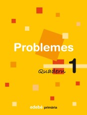 QUADERN PROBLEMES 1 (CATALAN) de Edebé