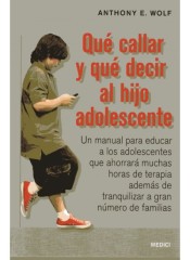 QUÉ CALLAR Y QUÉ DECIR AL HIJO ADOLESCENTE