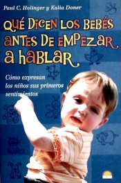 Qué dicen los bebés antes de empezar a hablar: cómo expresan los niños sus primeros sentimientos