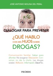 ¿Qué hablo con mis hijos sobre drogas? de Ediciones Pirámide
