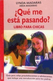 ¿QUE ME ESTA PASANDO? LIBRO PARA CHICAS