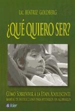 ¿QUÉ QUIERO SER?: CÓMO SOBREVIVIR A LA ETAPA ADOLESCENTE