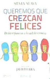 Queremos que crezcan felices: De la infancia a la adolescencia de JdeJ Editores