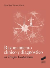 Razonamiento clínico y diagnóstico en Terapia Ocupacional de Editorial Síntesis, S.A.