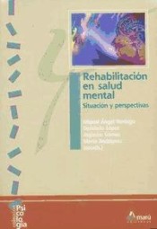 Rehabilitación en salud mental. Situación y perspectivas