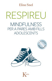 Respireu: mindfulness per a pares amb fills adolescents de Editorial Kairós, S.A.