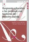 Respuesta educativa a las personas con trastorno del espectro autista de Editorial La Muralla, S.A.