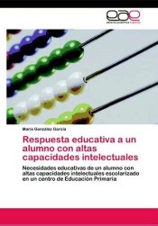 Respuesta educativa a un alumno con altas capacidades intelectuales de LAP Lambert Acad. Publ.