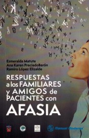 Respuestas a los familiares y amigos de pacientes con AFASIA