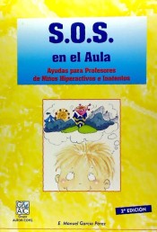 S.O.S. en el aula: ayudas para profesores de niños hiperactivos e inatentos de COHS, Consultores en Ciencias Humanas, S.L. (Grupo ALBOR-COHS)