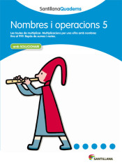 Santillana quaderns nombres i operacions 5 de Santillana Educación, S.L.