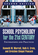 School Psychology for the 21st Century: Foundations and Practices de GUILFORD PUBN