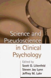 Science and Pseudoscience in Clinical Psychology