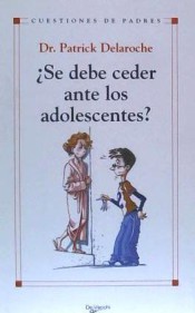 ¿Se debe ceder ante los adolescentes?