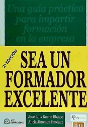 Sea un formador excelente: una guía práctica pra impartir formación en la empresa