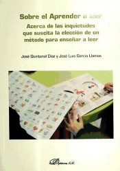 Sobre el aprender a leer: acerca de las inquietudes que suscita la elección de un método para enseñar a leer de Dykinson, S.L.