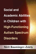 Social and Academic Abilities in Children with High-Functioning Autism Spectrum Disorders de GUILFORD PUBN