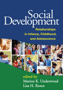 Social Development: Relationships in Infancy, Childhood, and Adolescence de GUILFORD PUBN