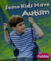 Some Kids Have Autism de Pebble Books