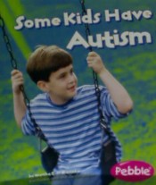 Some Kids Have Autism