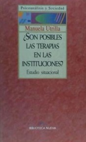 ¿Son posibles las terapias en las instituciones?. Estudio situacional